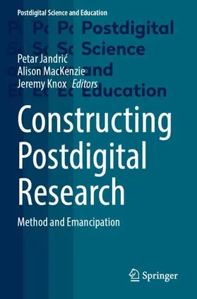 Jandric / Jandric / Knox |  Constructing Postdigital Research | Buch |  Sack Fachmedien