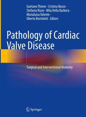 Thiene / Basso / Bortolotti |  Pathology of Cardiac Valve Disease | Buch |  Sack Fachmedien