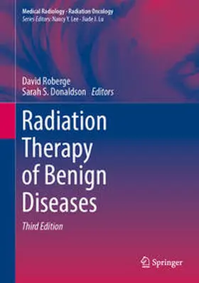 Roberge / Donaldson |  Radiation Therapy of Benign Diseases | eBook | Sack Fachmedien