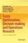 Jana / Liu / Pal |  Fuzzy Optimization, Decision-making and Operations Research | Buch |  Sack Fachmedien
