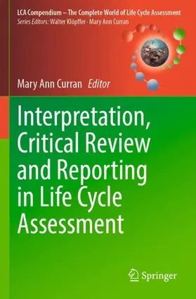Curran |  Interpretation, Critical Review and Reporting in Life Cycle Assessment | Buch |  Sack Fachmedien