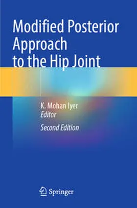 Iyer |  Modified Posterior Approach to the Hip Joint | Buch |  Sack Fachmedien