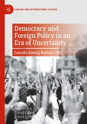 A. Cameron / Gillies / Carment |  Democracy and Foreign Policy in an Era of Uncertainty | Buch |  Sack Fachmedien