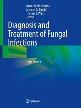 Hospenthal / Walsh / Rinaldi |  Diagnosis and Treatment of Fungal Infections | Buch |  Sack Fachmedien