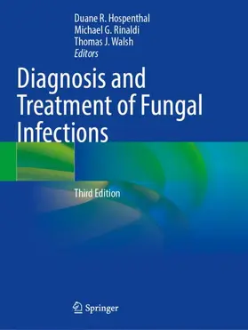 Hospenthal / Walsh / Rinaldi |  Diagnosis and Treatment of Fungal Infections | Buch |  Sack Fachmedien
