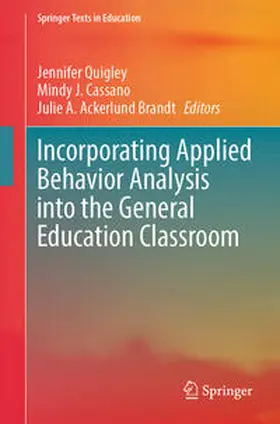 Quigley / Ackerlund Brandt / Cassano |  Incorporating Applied Behavior Analysis into the General Education Classroom | Buch |  Sack Fachmedien