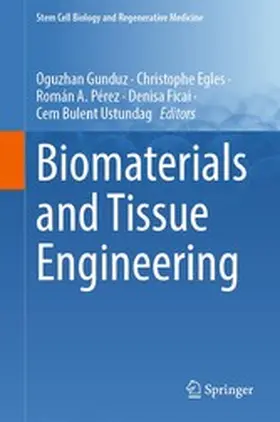 Gunduz / Egles / Pérez | Biomaterials and Tissue Engineering | E-Book | www.sack.de
