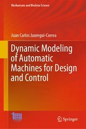 Jauregui-Correa | Dynamic Modeling of Automatic Machines for Design and Control | E-Book | www.sack.de