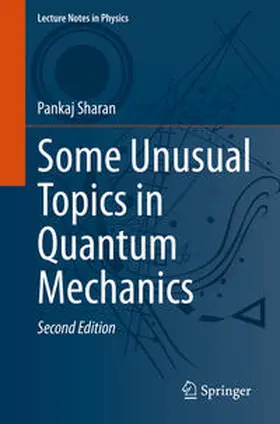 Sharan |  Some Unusual Topics in Quantum Mechanics | eBook | Sack Fachmedien