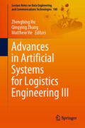 Hu / Zhang / He |  Advances in Artificial Systems for Logistics Engineering III | eBook | Sack Fachmedien