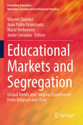 Dupriez / Corvalán / Valenzuela |  Educational Markets and Segregation | Buch |  Sack Fachmedien