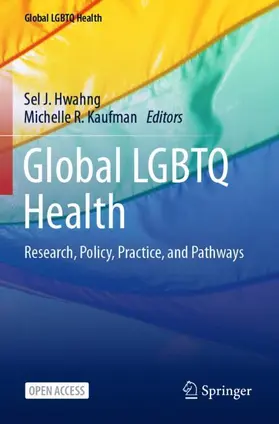 Kaufman / Hwahng | Global LGBTQ Health | Buch | 978-3-031-36206-4 | sack.de
