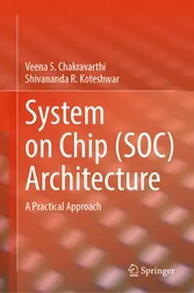 Chakravarthi / Koteshwar |  System on Chip (SOC) Architecture | eBook | Sack Fachmedien