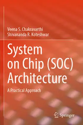 Chakravarthi / Koteshwar |  System on Chip (SOC) Architecture | Buch |  Sack Fachmedien