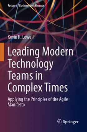 Lowell |  Leading Modern Technology Teams in Complex Times | Buch |  Sack Fachmedien
