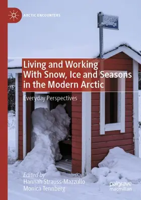 Tennberg / Strauss-Mazzullo | Living and Working With Snow, Ice and Seasons in the Modern Arctic | Buch | 978-3-031-36447-1 | sack.de