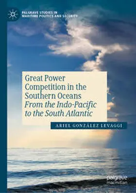 González Levaggi |  Great Power Competition in the Southern Oceans | Buch |  Sack Fachmedien