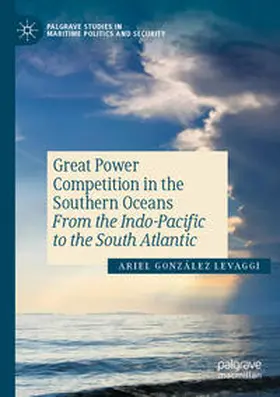 González Levaggi |  Great Power Competition in the Southern Oceans | Buch |  Sack Fachmedien