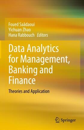 Saâdaoui / Rabbouch / Zhao | Data Analytics for Management, Banking and Finance | Buch | 978-3-031-36569-0 | sack.de