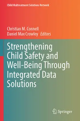 Crowley / Connell |  Strengthening Child Safety and Well-Being Through Integrated Data Solutions | Buch |  Sack Fachmedien