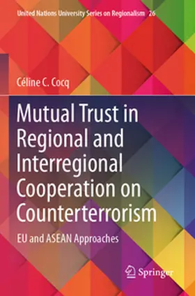 Cocq |  Mutual Trust in Regional and Interregional Cooperation on Counterterrorism | Buch |  Sack Fachmedien