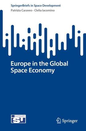 Iacomino / Caraveo | Europe in the Global Space Economy | Buch | 978-3-031-36618-5 | sack.de
