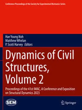 Noh / Whelan / Harvey |  Dynamics of Civil Structures, Volume 2 | Buch |  Sack Fachmedien