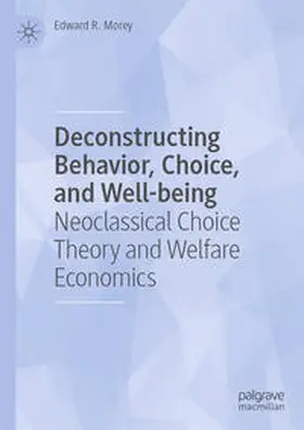 Morey | Deconstructing Behavior, Choice, and Well-being | E-Book | sack.de