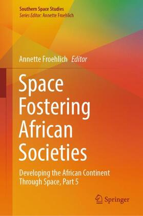 Froehlich | Space Fostering African Societies | Buch | 978-3-031-36746-5 | sack.de
