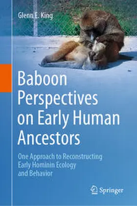 King |  Baboon Perspectives on Early Human Ancestors | eBook | Sack Fachmedien