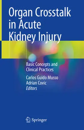 Musso / Covic |  Organ Crosstalk in Acute Kidney Injury | Buch |  Sack Fachmedien