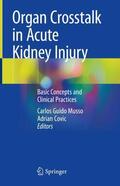 Covic / Musso |  Organ Crosstalk in Acute Kidney Injury | Buch |  Sack Fachmedien