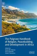 Kilonzo / Tarusarira / Chitando |  The Palgrave Handbook of Religion, Peacebuilding, and Development in Africa | Buch |  Sack Fachmedien