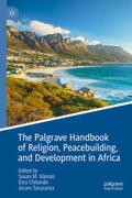Kilonzo / Chitando / Tarusarira |  The Palgrave Handbook of Religion, Peacebuilding, and Development in Africa | eBook | Sack Fachmedien