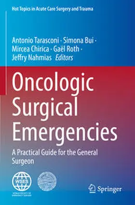 Tarasconi / Bui / Nahmias |  Oncologic Surgical Emergencies | Buch |  Sack Fachmedien