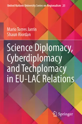 Torres Jarrín / Riordan |  Science Diplomacy, Cyberdiplomacy and Techplomacy in EU-LAC Relations | Buch |  Sack Fachmedien