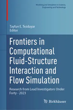 Tezduyar |  Frontiers in Computational Fluid-Structure Interaction and Flow Simulation | Buch |  Sack Fachmedien