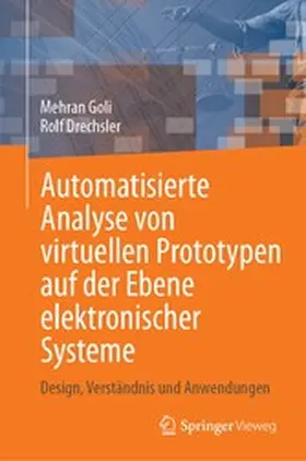 Goli / Drechsler |  Automatisierte Analyse von virtuellen Prototypen auf der Ebene elektronischer Systeme | eBook | Sack Fachmedien