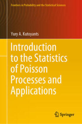 Kutoyants | Introduction to the Statistics of Poisson Processes and Applications | E-Book | sack.de