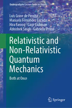 Grave de Peralta / Fernández Lozada / Farooq | Relativistic and Non-Relativistic Quantum Mechanics | E-Book | sack.de
