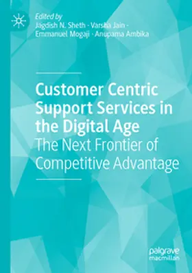 Sheth / Ambika / Jain |  Customer Centric Support Services in the Digital Age | Buch |  Sack Fachmedien