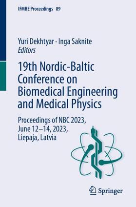 Saknite / Dekhtyar | 19th Nordic-Baltic Conference on Biomedical Engineering and Medical Physics | Buch | 978-3-031-37131-8 | sack.de