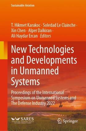 Karakoc / Le Clainche / Ercan | New Technologies and Developments in Unmanned Systems | Buch | 978-3-031-37159-2 | sack.de