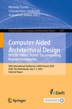 Turrin / Andriotis / Rafiee | Computer-Aided Architectural Design. INTERCONNECTIONS: Co-computing Beyond Boundaries | E-Book | sack.de