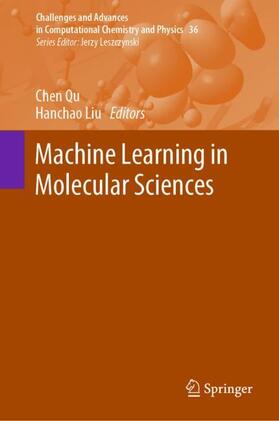 Liu / Qu |  Machine Learning in Molecular Sciences | Buch |  Sack Fachmedien