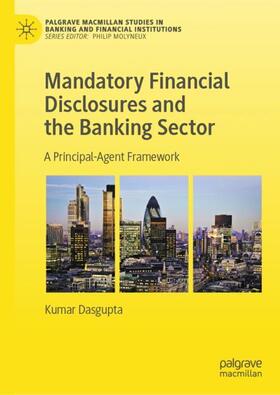 Dasgupta | Mandatory Financial Disclosures and the Banking Sector | Buch | 978-3-031-37211-7 | sack.de