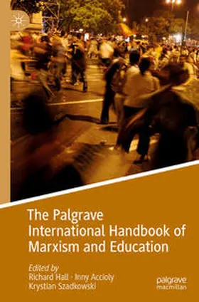 Hall / Szadkowski / Accioly |  The Palgrave International Handbook of Marxism and Education | Buch |  Sack Fachmedien