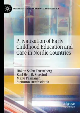 Trætteberg / Sivesind / Paananen |  Privatization of Early Childhood Education and Care in Nordic Countries | Buch |  Sack Fachmedien