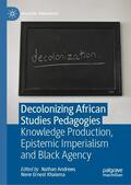 Khalema / Andrews |  Decolonizing African Studies Pedagogies | Buch |  Sack Fachmedien