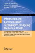Maciaszek / Ziefle / Mulvenna |  Information and Communication Technologies for Ageing Well and e-Health | Buch |  Sack Fachmedien
